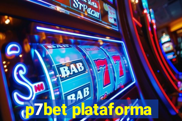 p7bet plataforma